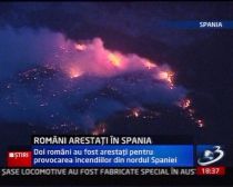Doi români, arestaţi în Spania. Sunt bănuiţi că au provocat incendiile din nordul ţării