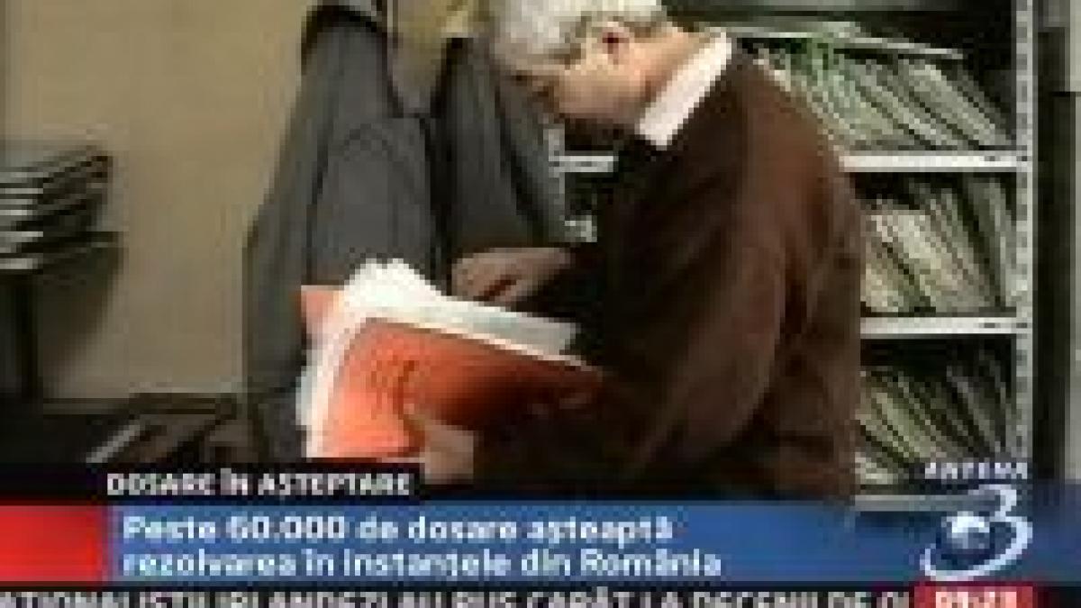 Zeci de mii de dosare aşteaptă rezolvarea în instanţe