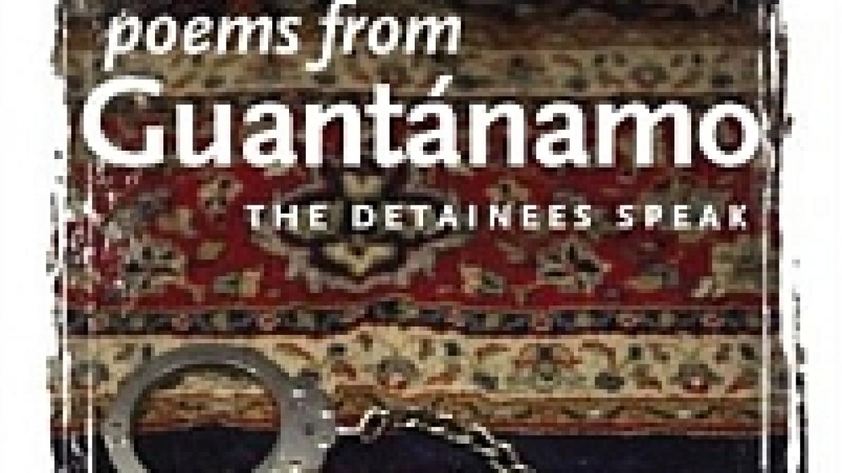 Deţinuţii de la Guantanamo au lansat un volum de poeme