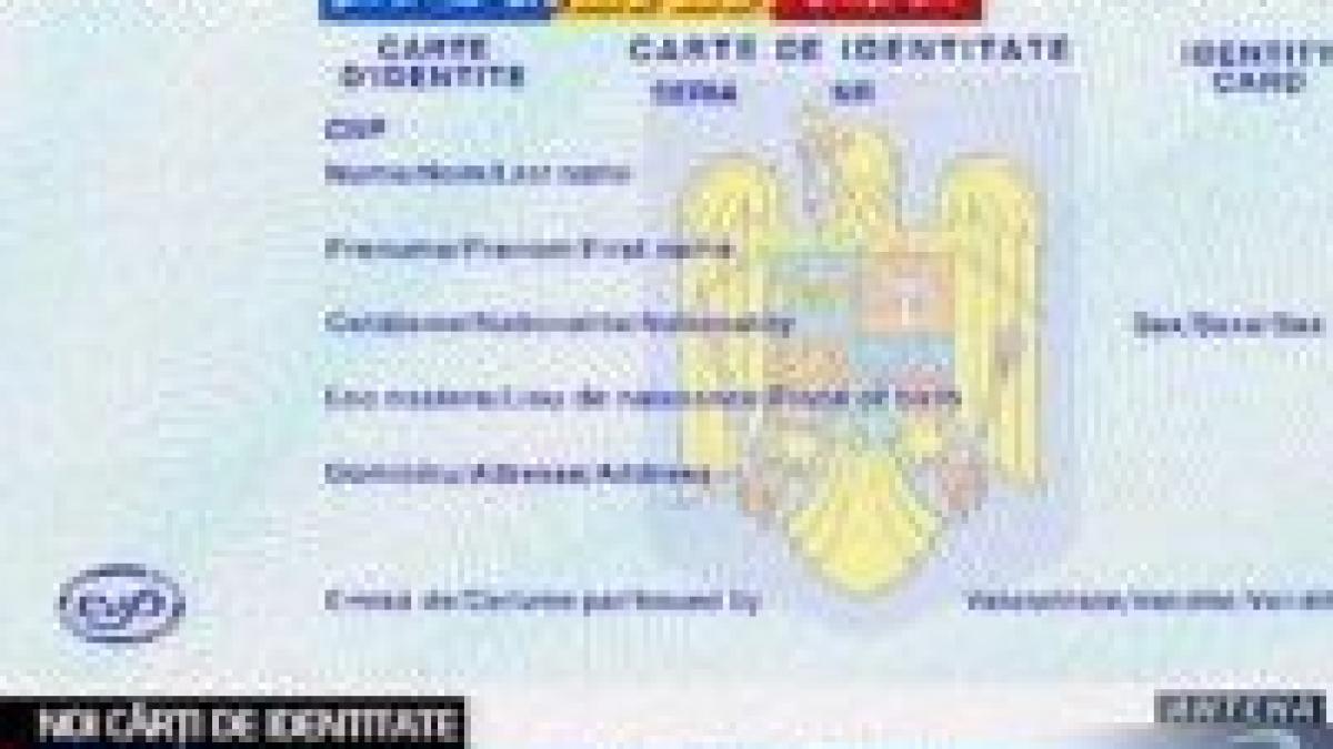 Cărţile de identitate vor fi schimbate