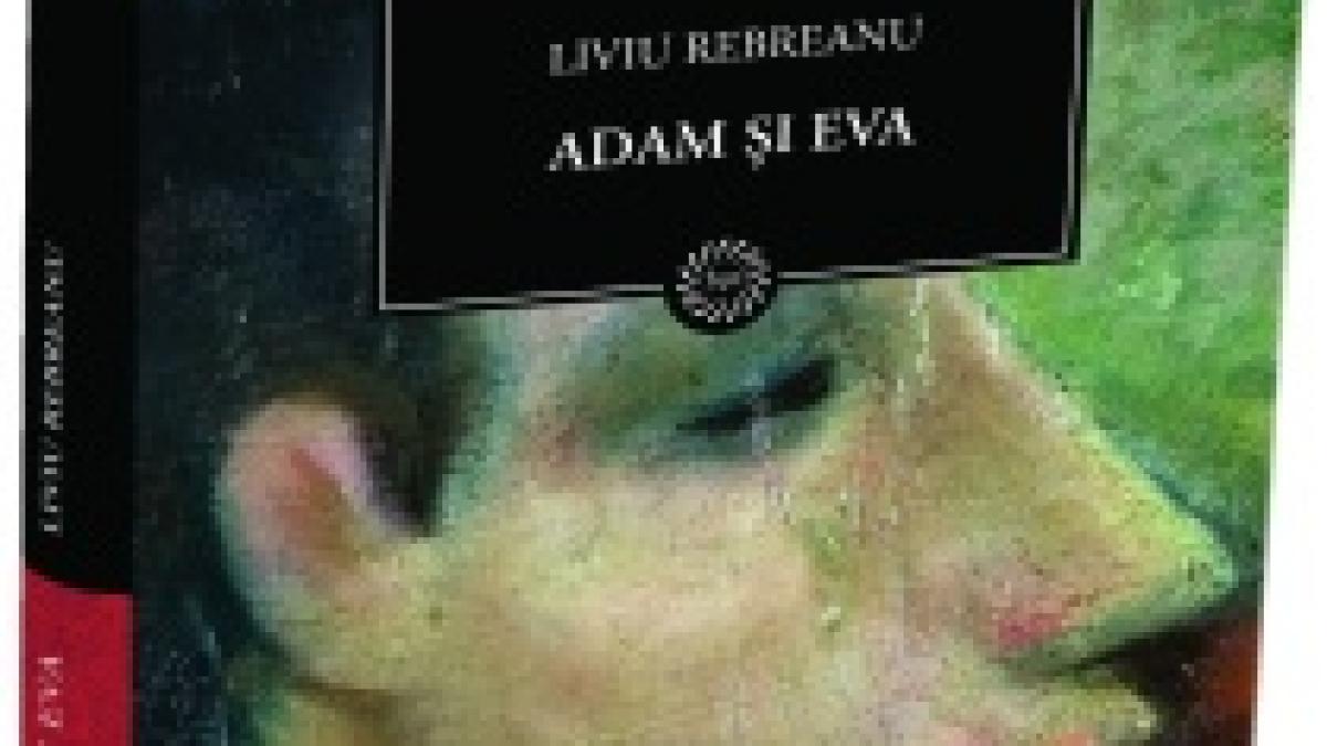 Biblioteca pentru Toţi: Adam şi Eva, de Liviu Rebreanu