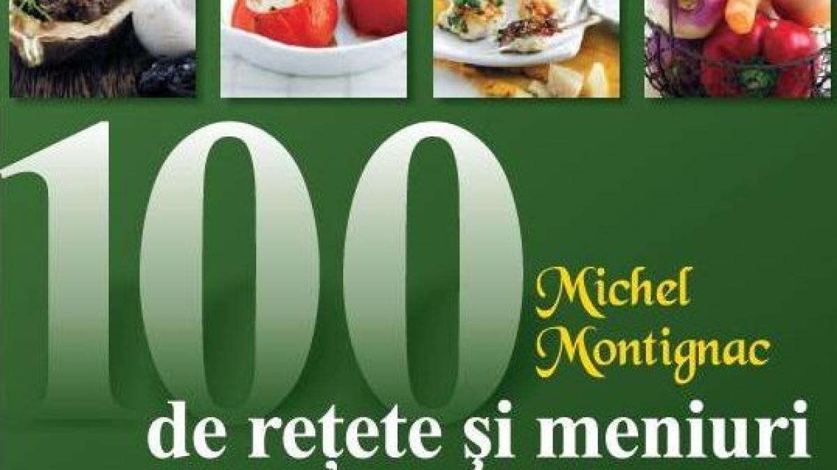 Felicia îţi oferă încă un bestseller Michel Montignac: 100 de reţete pentru o siluetă perfectă!