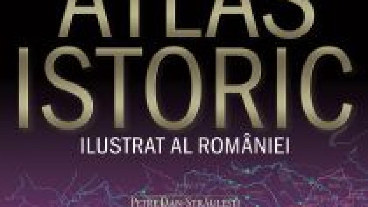 Atlasul istoric ilustrat al României, numai cu Financiarul