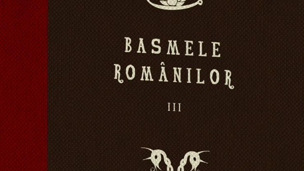 Basmele românilor, volumul 3, numai cu Jurnalul Naţional