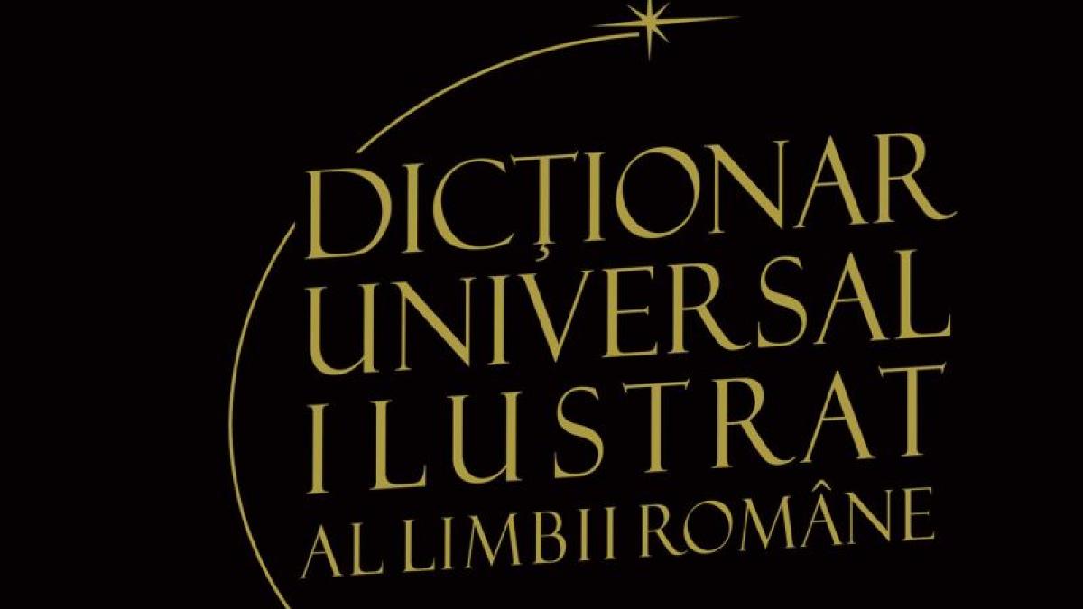 Dicţionar universal ilustrat al limbii române, de la Jurnalul Naţional