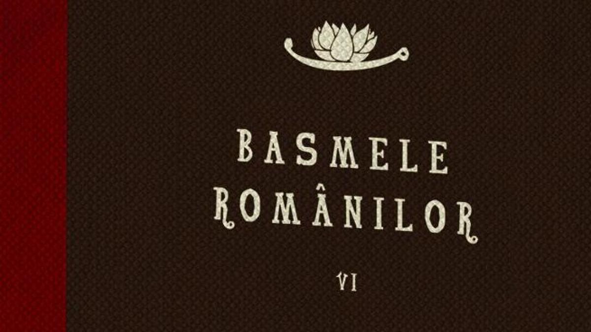 Basmele românilor, volumul VI, de la Jurnalul National