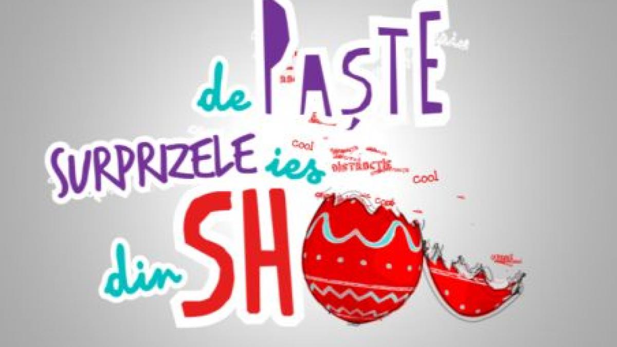 De Paşte, la Antena 2, surprizele ies din shOU!