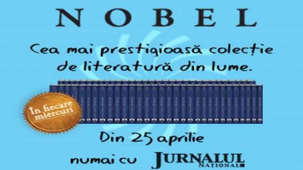 Din 25 aprilie, Jurnalul Naţional îţi aduce o nouă serie în colecţia Biblioteca pentru Toţi: “Nobel”