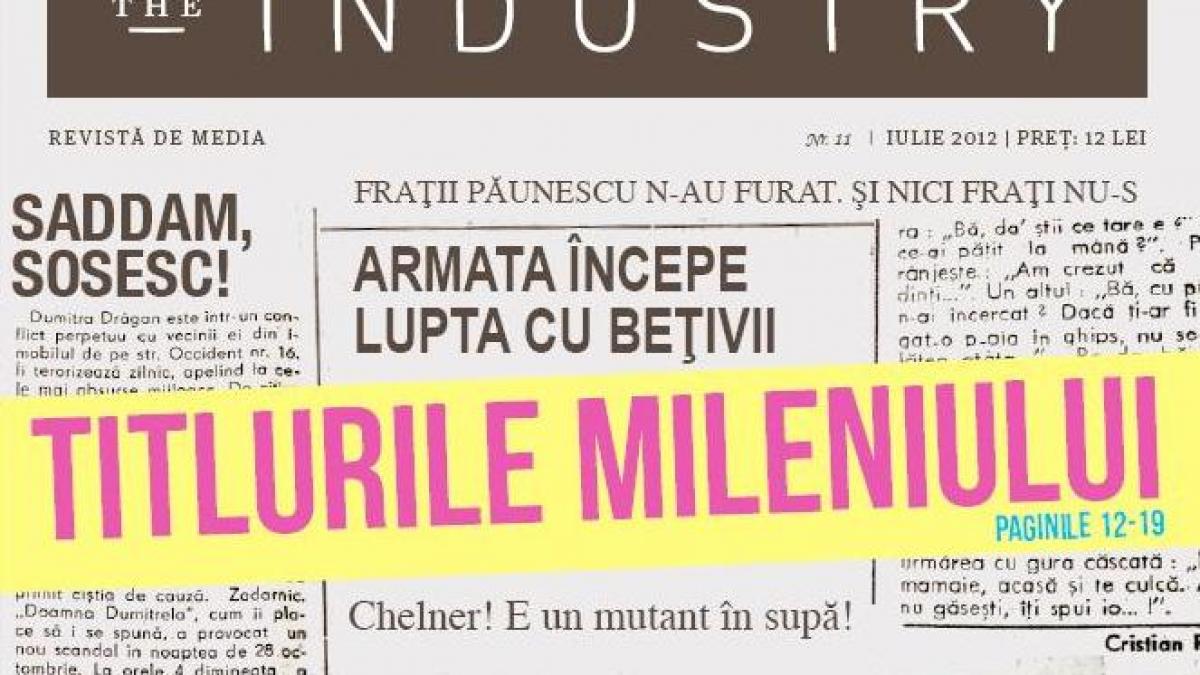 Titlurile mileniului selectate de Vlad Ursulean şi giganţii presei locale, în noul număr al revistei The Industry