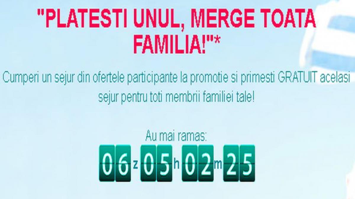 Ofertă de nerefuzat: Plăteşti un loc şi merge toată familia în vacanţă!