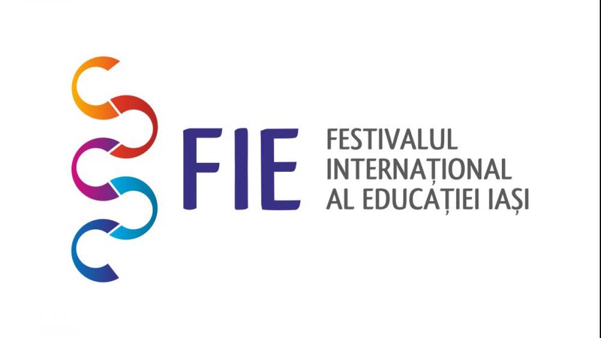 Azi începe Festivalului Internaţional al Educaţiei, FIE Iaşi 2013