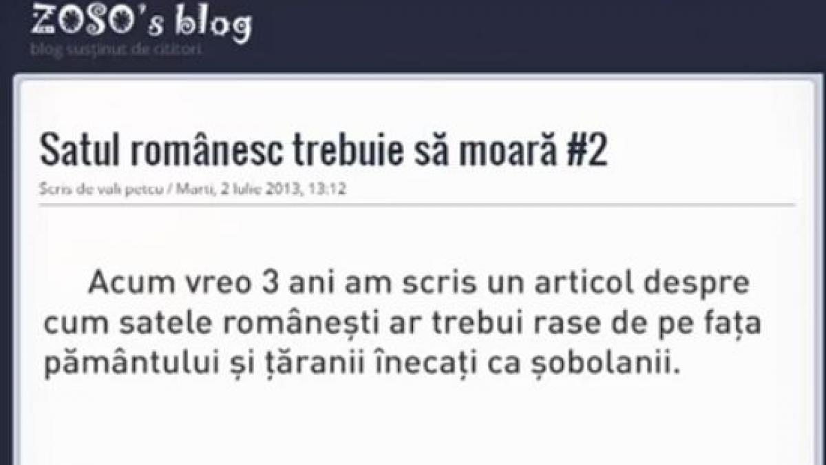 &quot;Satul românesc trebuie să moară&quot;. Bloggerul lui Traian Băsescu incită la genocid