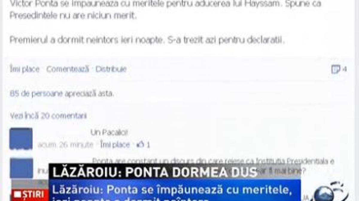 Lăzăroiu: Ponta nu are niciun merit în aducerea lui Hayssam în România, a dormit neîntors ieri noapte