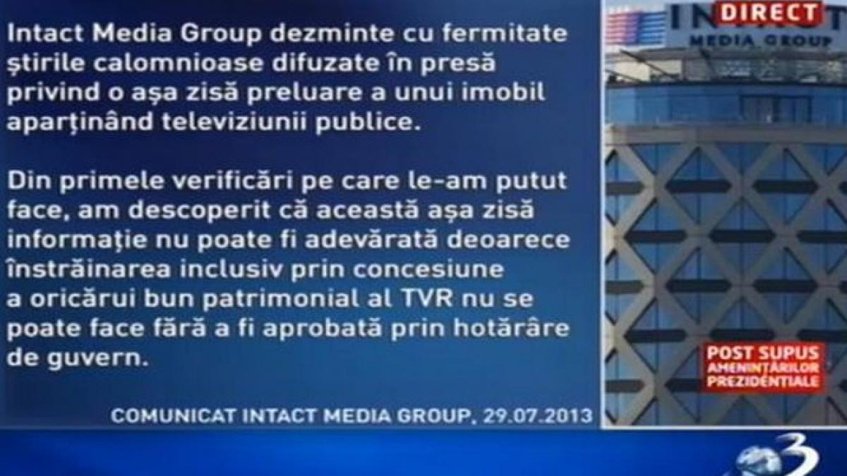 Intact Media Group dezminte ştirile calomnioase privind preluarea unui imobil aparţinând televiziunii publice