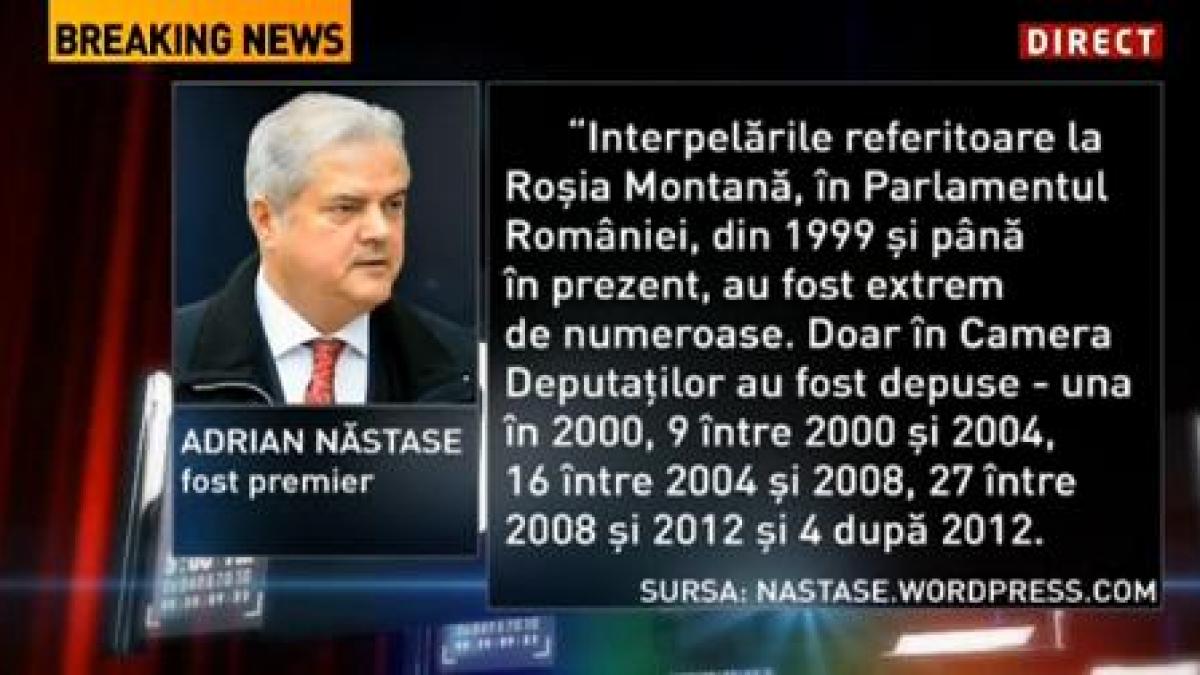 Adrian Năstase: Interpelările referitoare la Roşia Montană, în Parlamentul României, au fost extrem de numeroase