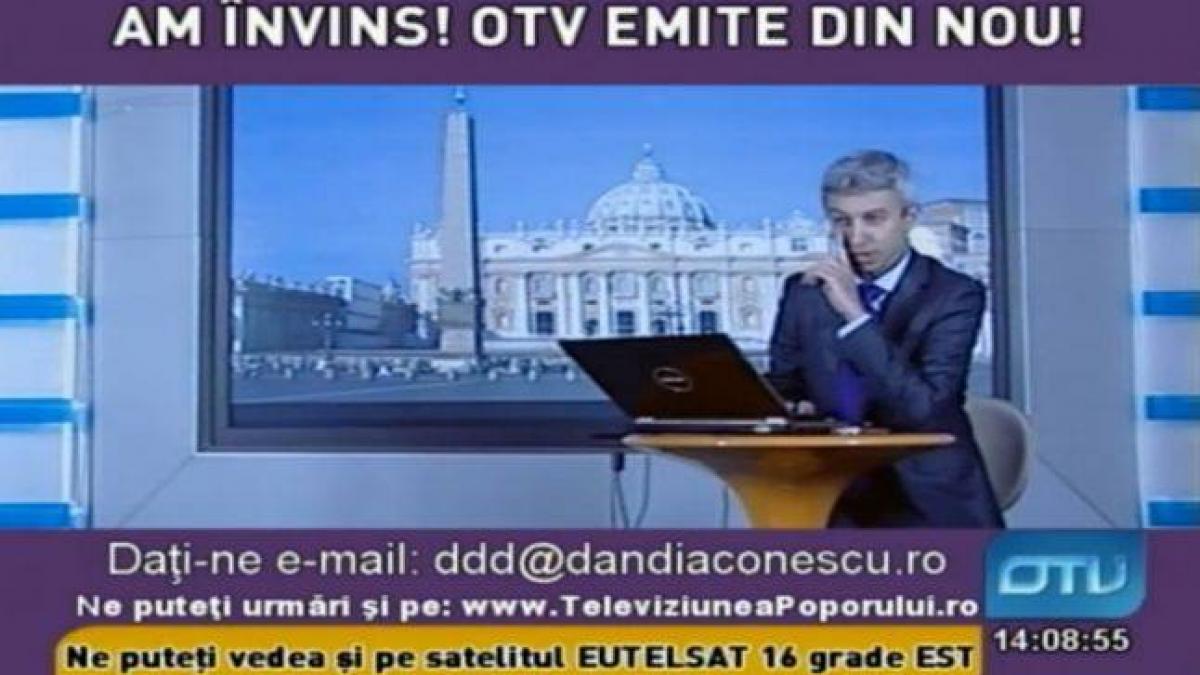 OTV emite din nou. Televiziunea lui Dan Diaconescu, în DIRECT şi în reluare de la VATICAN