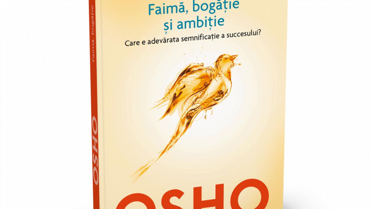  Faimă, bogăţie şi ambiţie, cel de-al patrulea volum din colecţia Osho