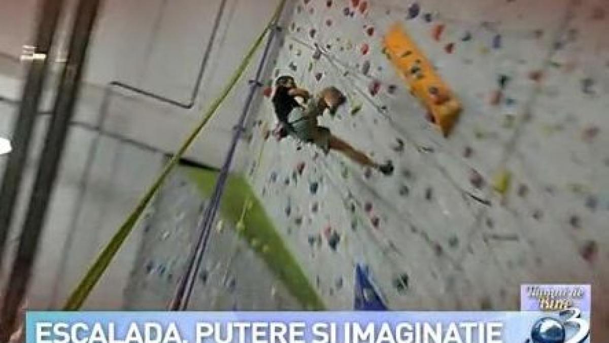 NUMAI DE BINE: Escalada, un sport al extremelor pentru cine vrea să îşi cunoască limitele