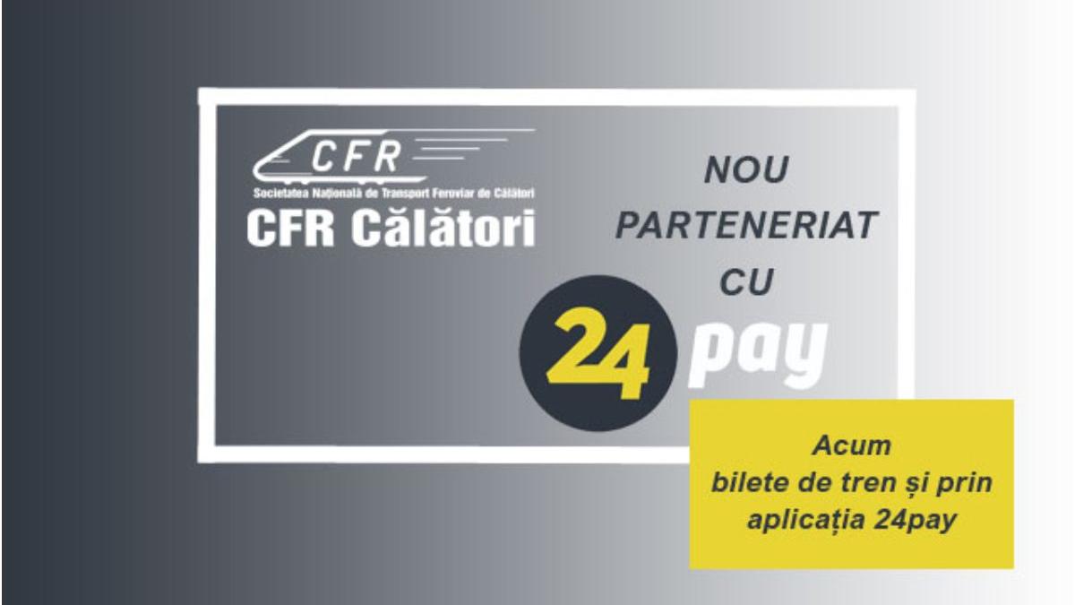 bilete cfr calatori parteneriat 24 pay