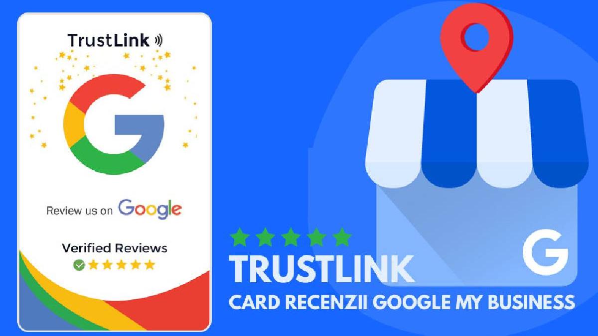 cardul trustlink cu nfc care te ajuta sa ti cresti recenziile pozitive in google