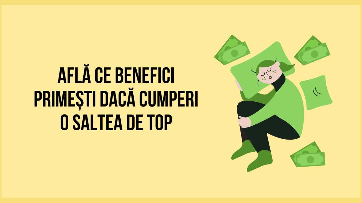 afla ce benefici primesti daca cumperi o saltea de top