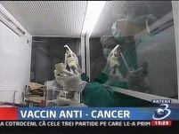 Vaccin anti cancer lansat în România
