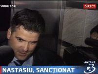 Procurorul Nastasiu a fost sancţionat