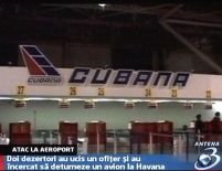 Havana. Schimb de focuri pe aeroport