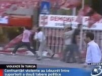 Turcia. Violenţe între suporterii a două tabere politice 