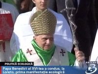 Papa Benedict a ţinut prima manifestaţie ecologică