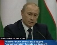 Putin avertizează că Occidentul a început ?cursa înarmării?