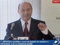 Băsescu: Justiţia luptă nu doar cu infractorii, ci şi cu sistemul politic