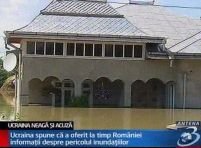 Ucraina susţine că a informat România în privinţa inundaţiilor şi lansează la rândul ei acuzaţii 