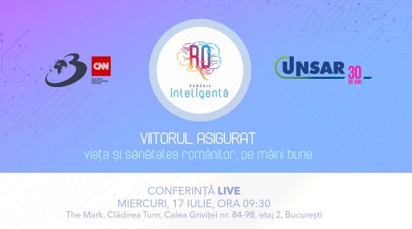 Conferința națională România Inteligentă „VIITORUL ASIGURAT – Viața și sănătatea românilor, pe mâini bune”